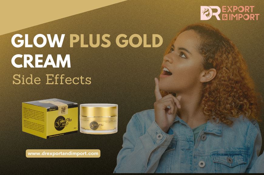 Glow Plus Gold Cream Side Effects