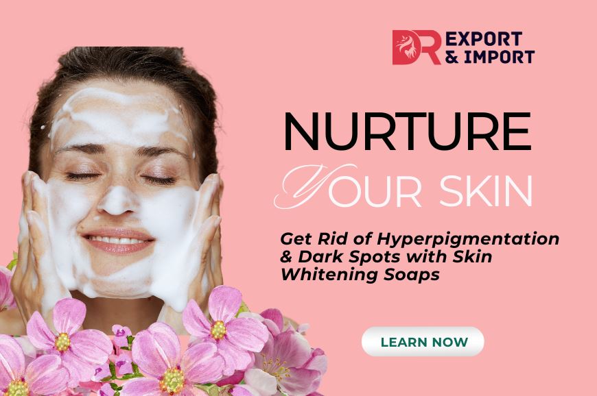 Get Rid of Hyperpigmentation & Dark Spots with Skin Whitening Soaps