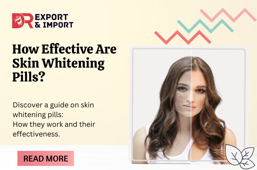 How Effective Are Skin Whitening Pills?